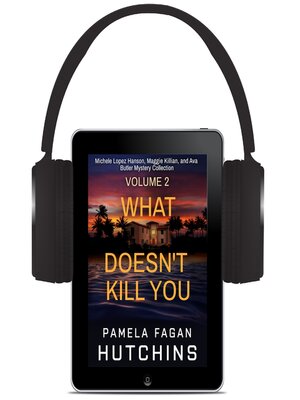 cover image of What Doesn't Kill You